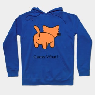 Guess What? Hoodie